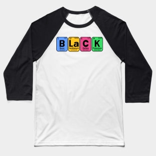 Black Periodic Table of Elements (Colorful) Baseball T-Shirt